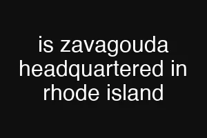 is zavagouda headquartered in rhode island